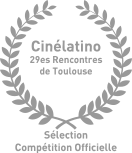 Cinélatino 29es Rencontres de Toulouse - Sélection Compétition Officielle
